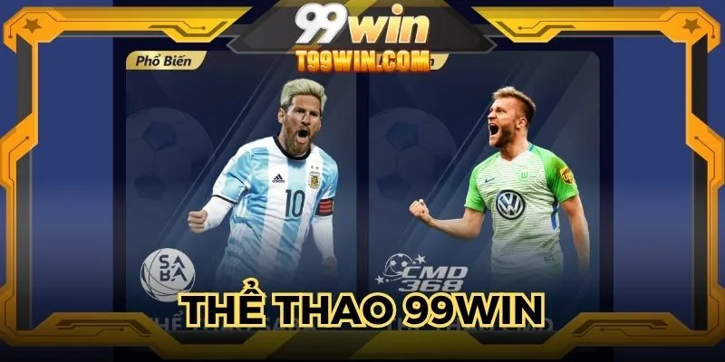Thể thao 99WIN mang đến bảng kèo theo thời gian thực